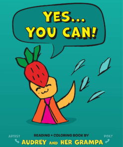 Yes … You Can, a coloring book by Mike Eck & Audrey