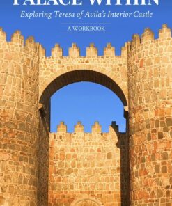 Palace Within: Exploring Teresa of Avila's Interior Castle (Bundle) by Gillian T.W. Ahlgren